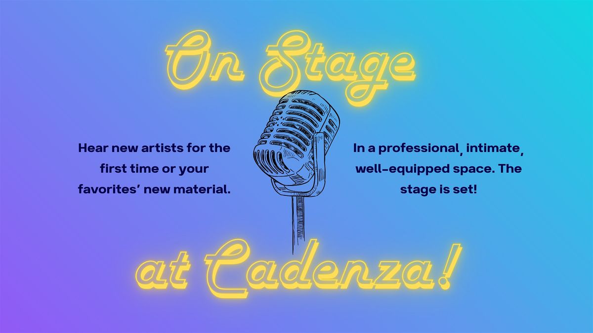 On Stage at Cadenza!