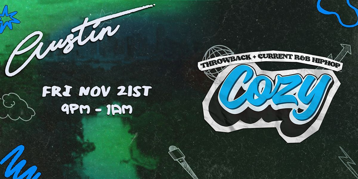 Cozy - Austin - The Courtyard - R&B HipHop - ATX (21+)