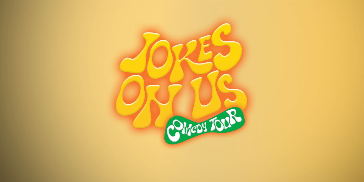 Jokes On Us - Montreal | An Evening of Laughs, Vibes and Stand Up Comedy