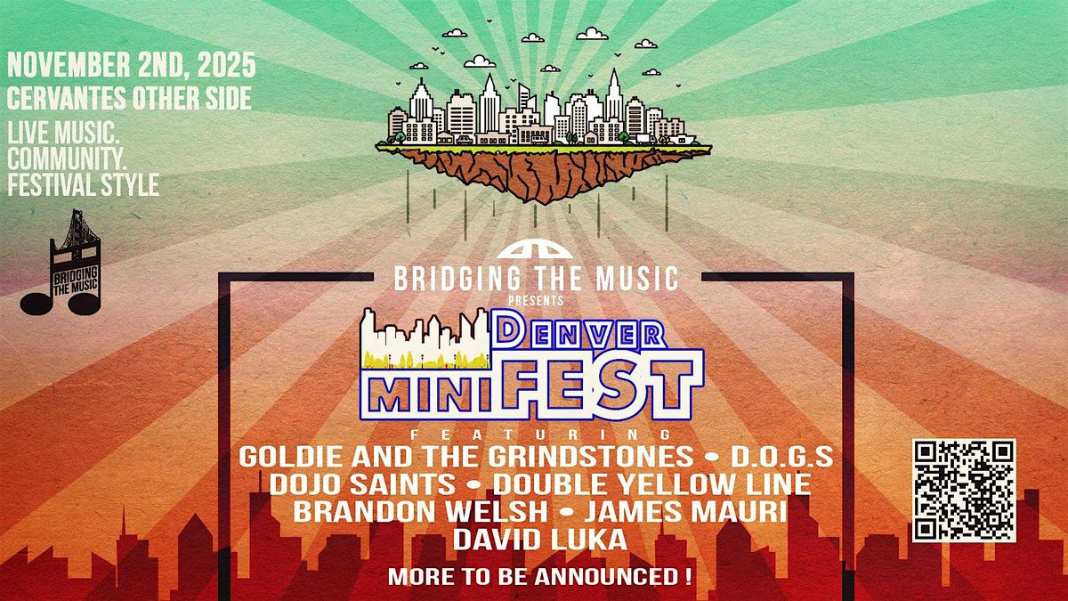 Bridging The Music Presents: Denver miniFEST