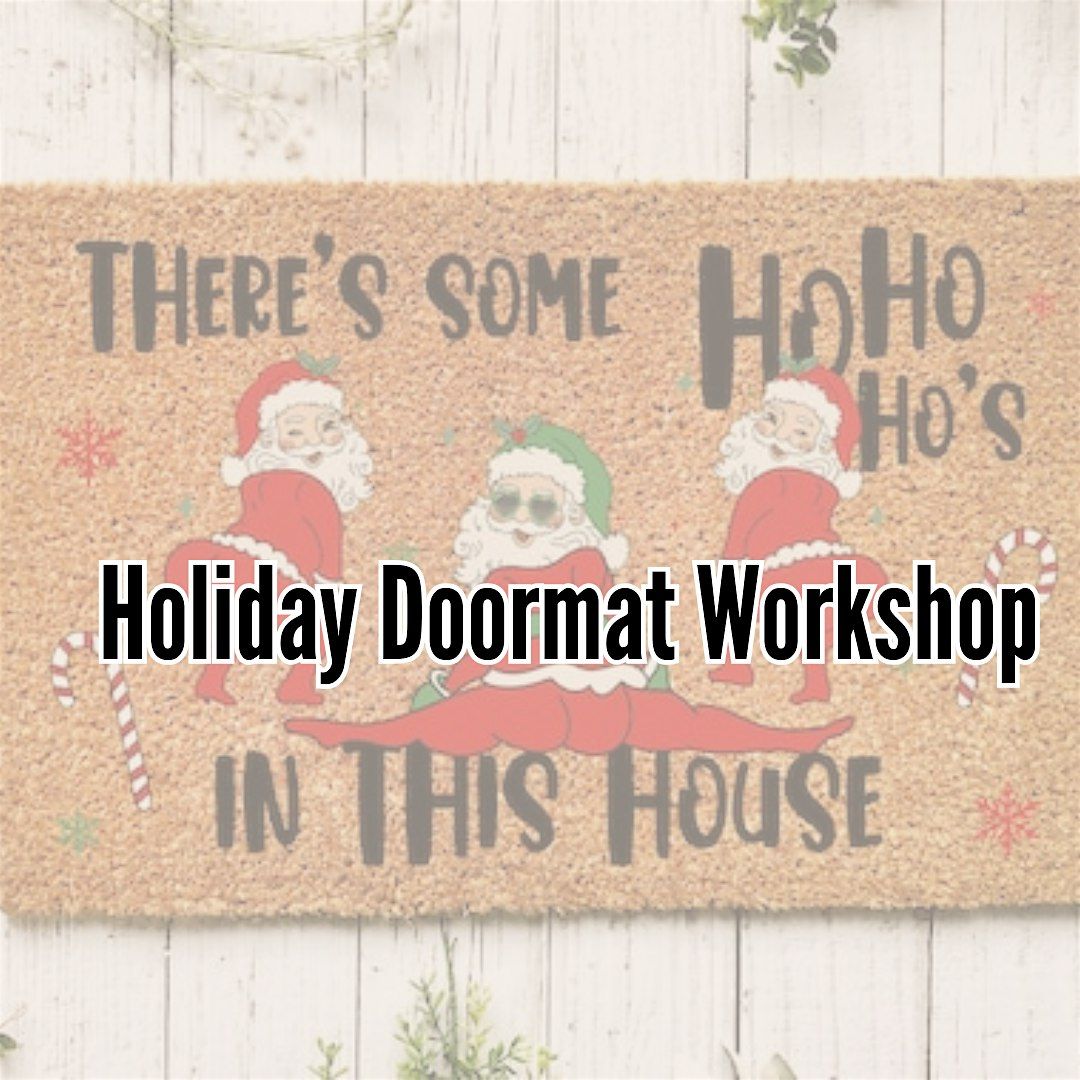 Holiday Doormat Workshop