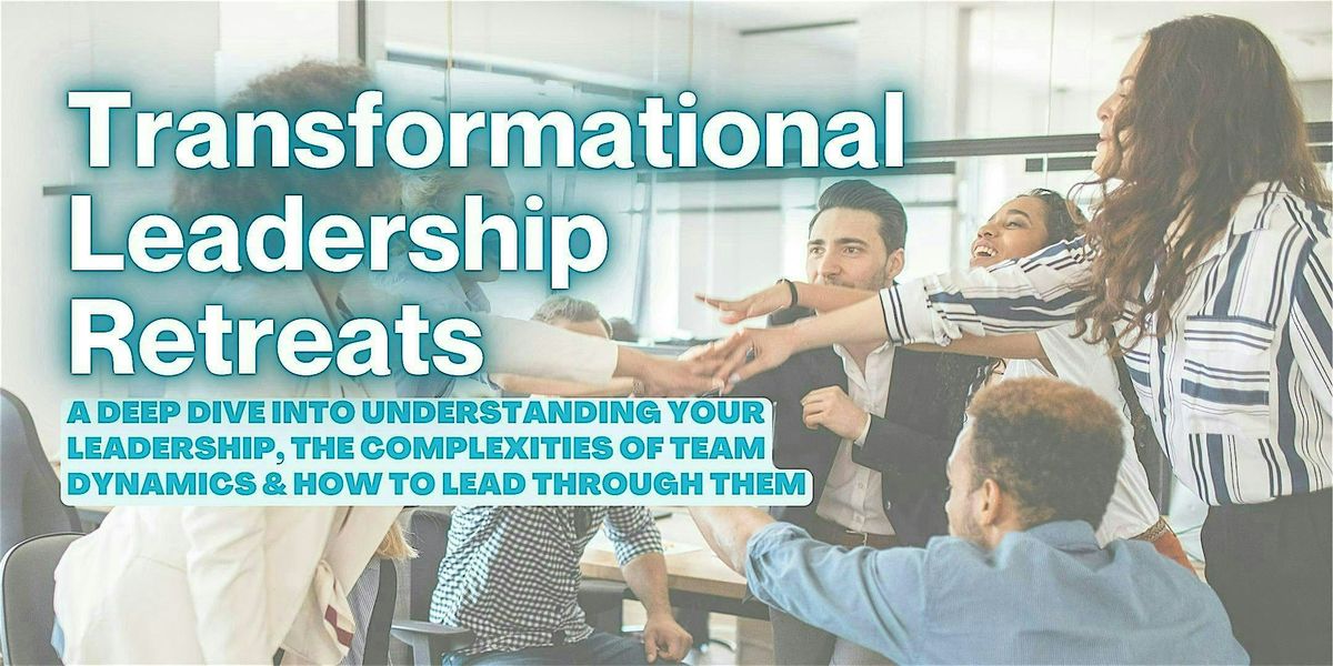 Transformational Leadership Retreat in Washington, DC