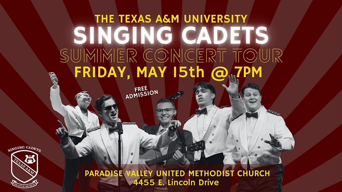 The Texas A&M University Singing Cadets in Paradise Valley - Free Concert!