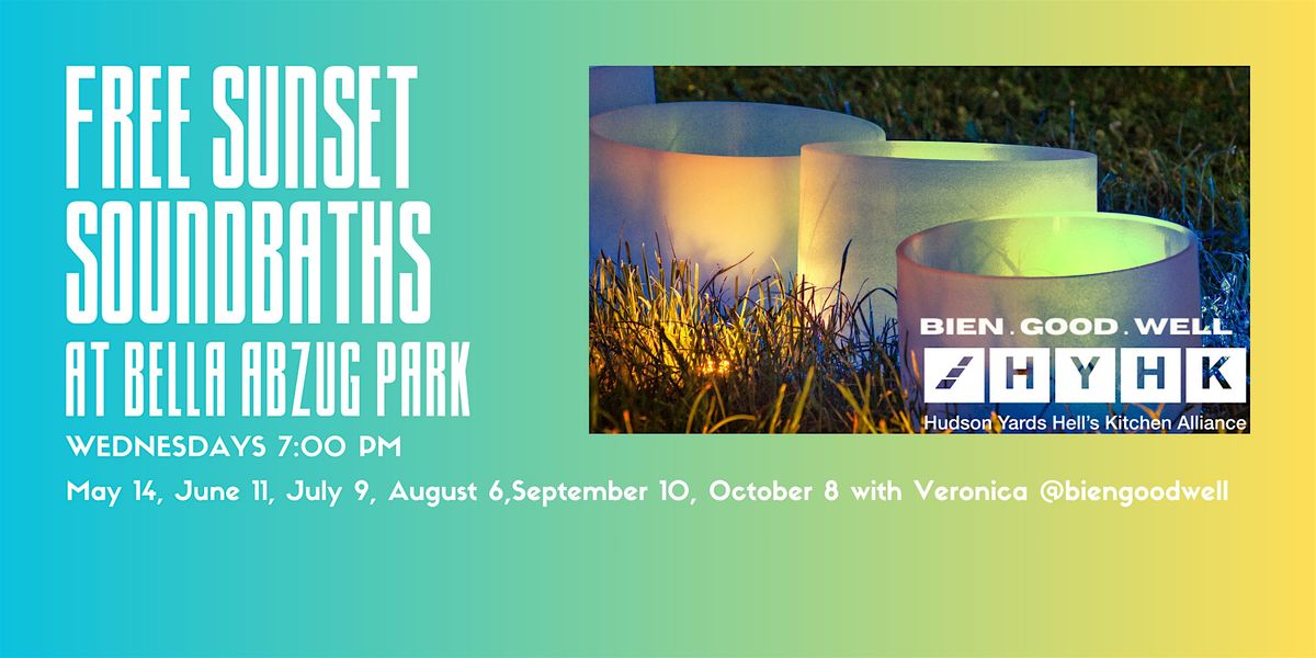Free Sunset Soundbaths at Bella Abzug Park