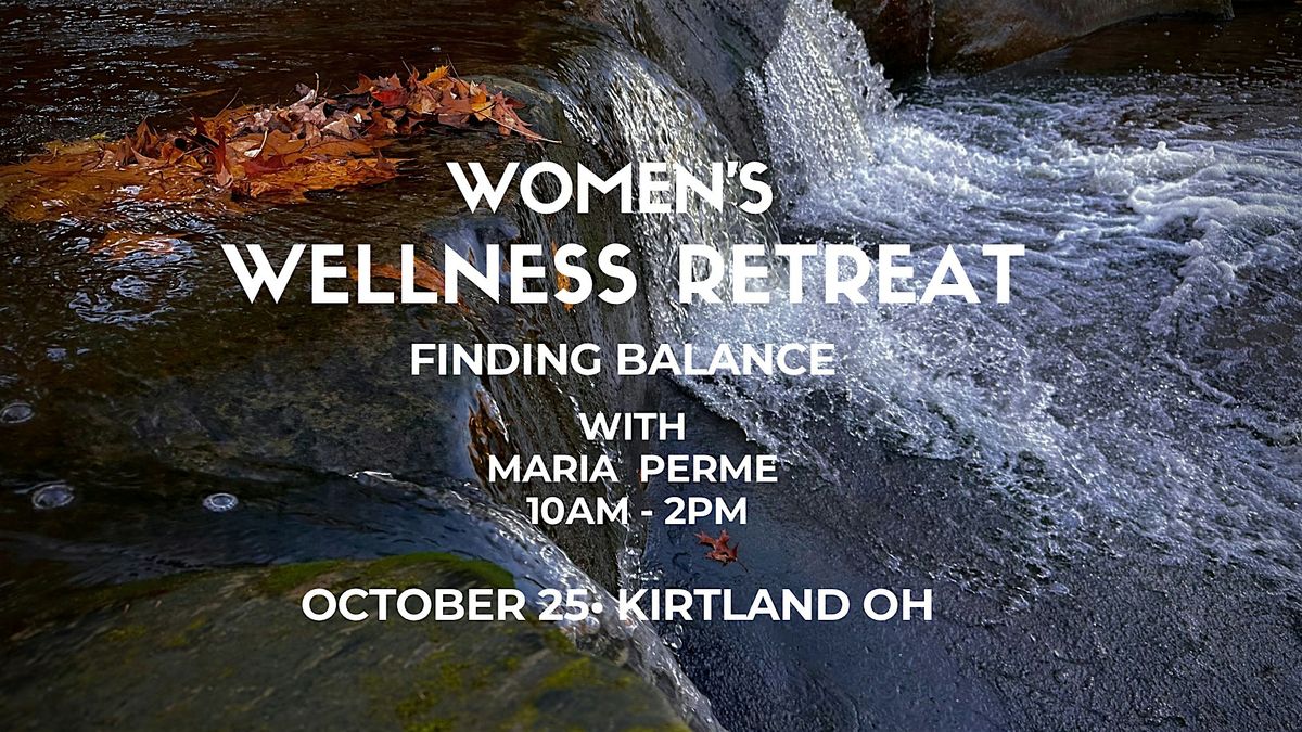 Women's Fall Wellness Retreat: Finding Balance