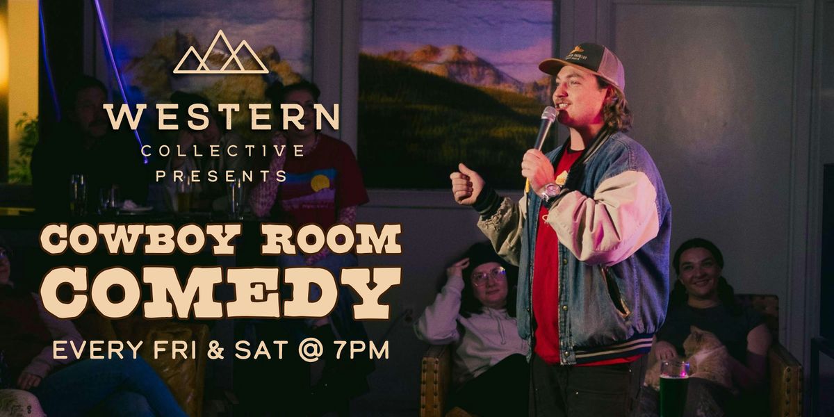 Comedy in the Cowboy Room - Fri & Sat