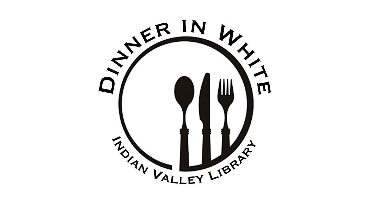 2025 Indian Valley Public Library Dinner in White
