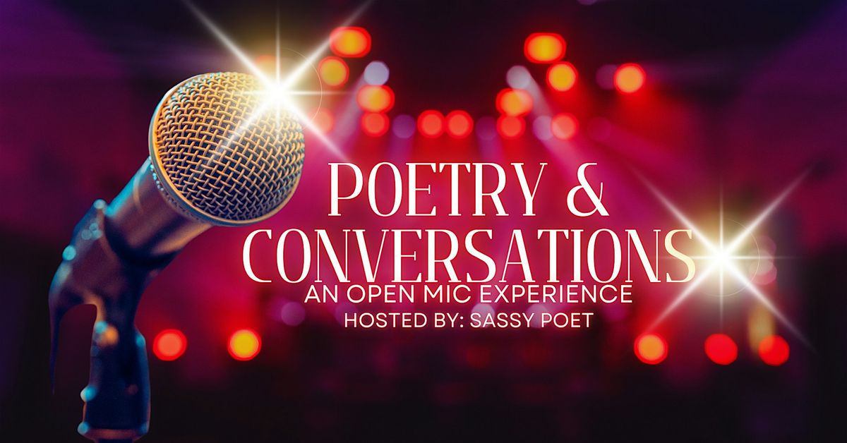 Poetry & Conversations - An Open Mic Experience