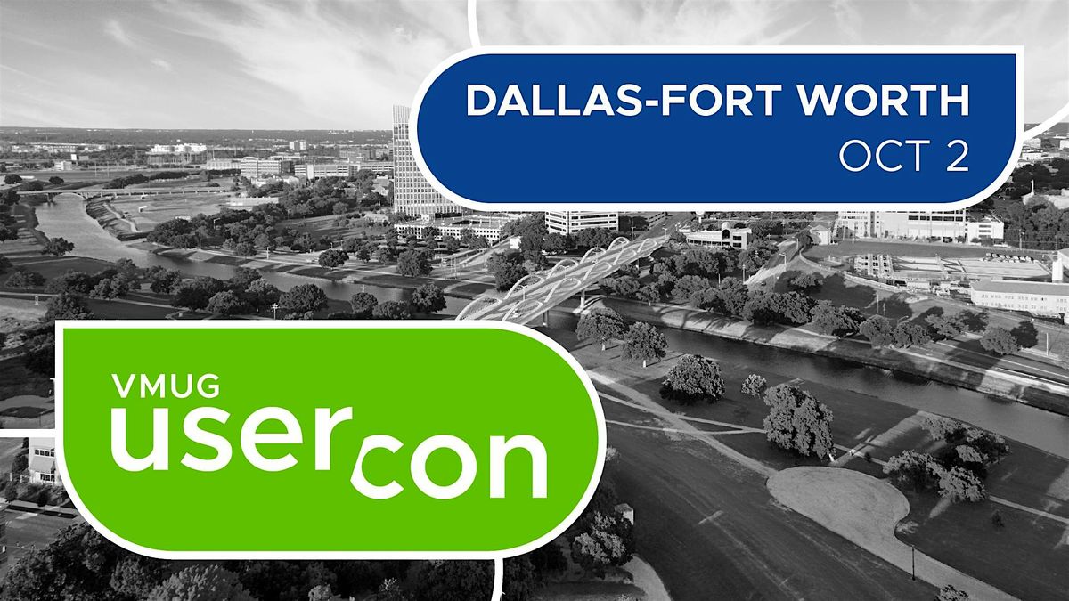 Dallas-Fort Worth VMware User Group UserCon