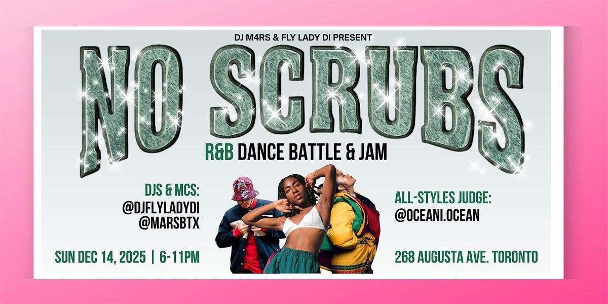 NO SCRUBS R&B: All Styles Dance Battle + Jam