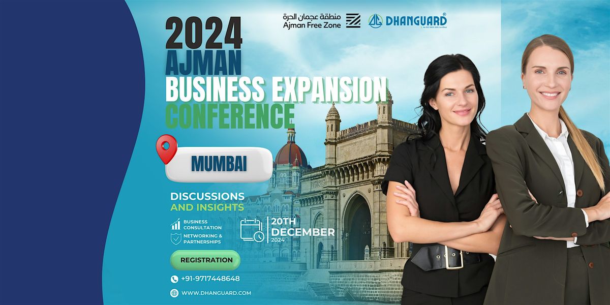 2024 AJMAN BUSINESS EXPANSION CONFERENCE Mumbai December 20, 2024