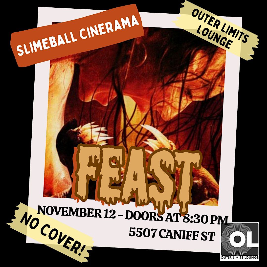 FEAST - Free Screening - Slimeball Cinerama