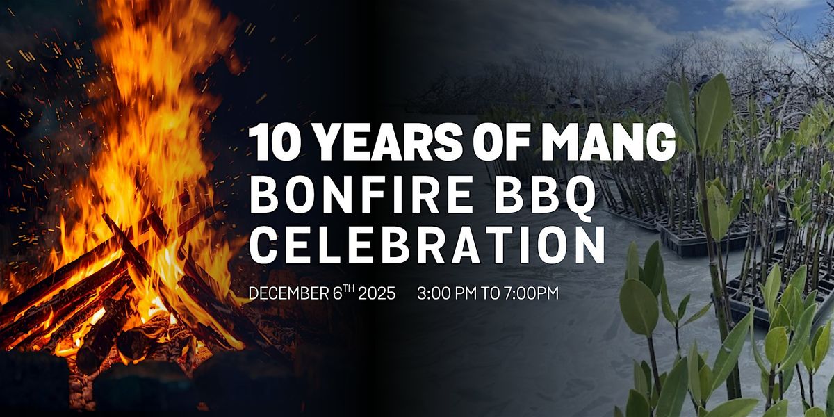 10 YEARS OF MANG : BONFIRE \/ BBQ CELEBRATION