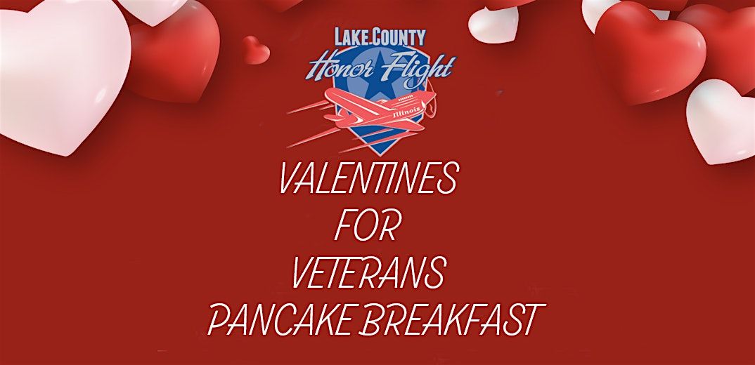 VALENTINES FOR VETERANS PANCAKE BREAKFAST