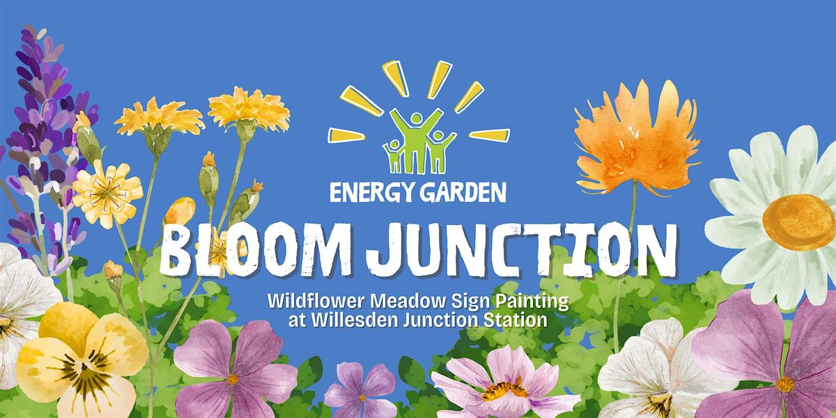 Bloom Junction: Wildflower Meadow Sign Painting at Willesden Junction