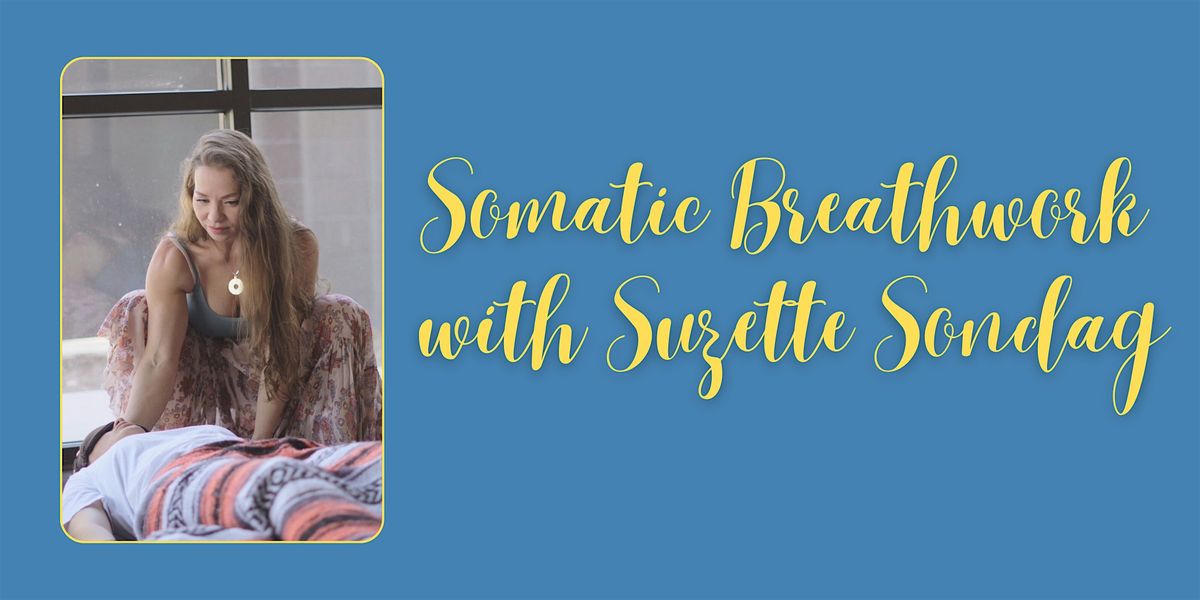 Somatic Breathwork with Suzette Sondag