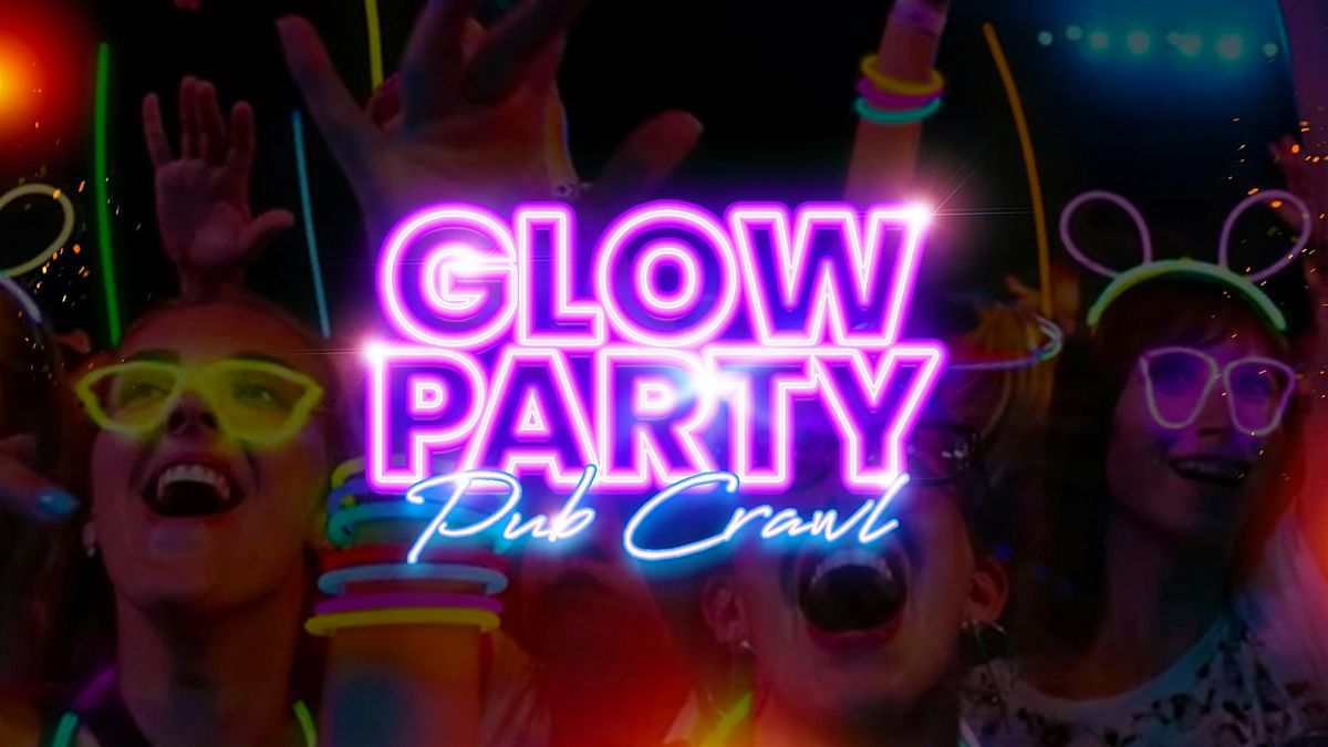 Big Night Out Pub Crawl | GLOW PARTY | Friday 14 November | Sydney