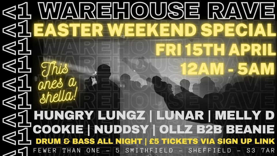 Easter Warehouse Drum and Bass Rave | Fewer Than One, Sheffield, EN Easter Warehouse Drum and Bass Rave | Fewer Than One, Sheffield, EN