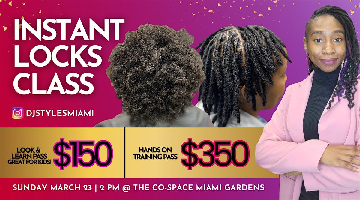 Perfect Instant Locks Instant Locs Class - Hands On Training | Co-Space, Northwest 27th ...