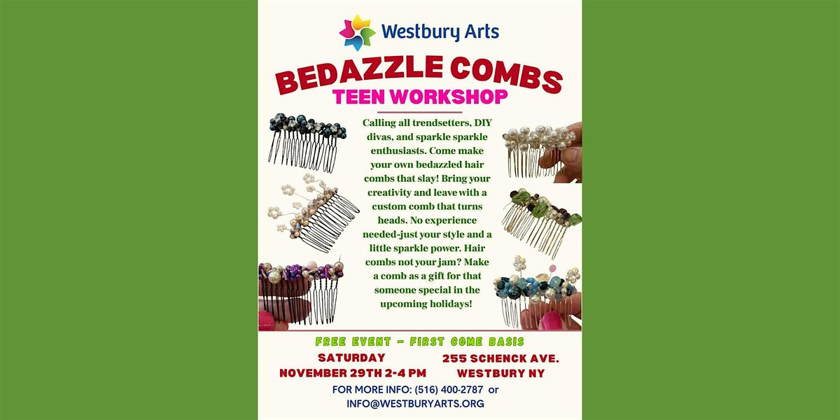 Bedazzle Combs Teen Workshop