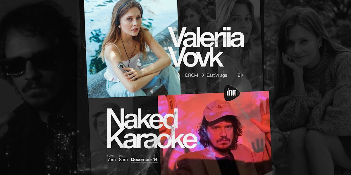 Valeriia Vovk, Naked Karaoke \/ Music Night