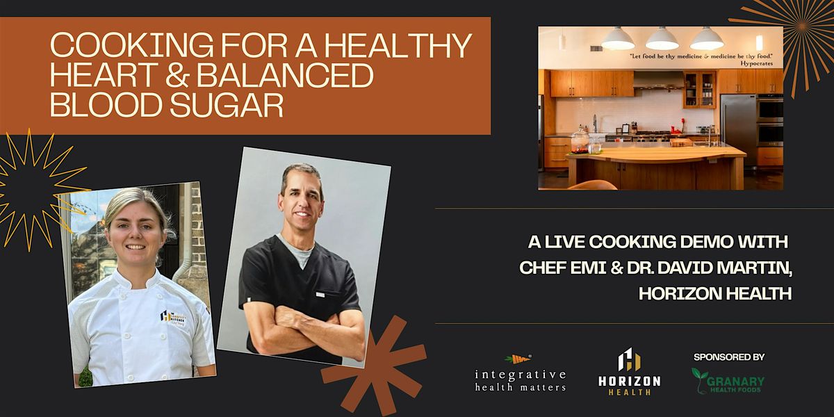 Cooking for a Healthy Heart & Balanced Blood Sugar