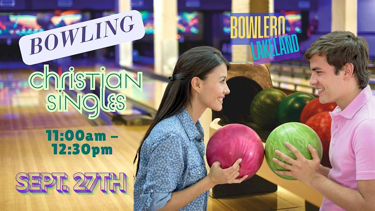 Christian Singles Mixer - Bowling @ Bowlero Lakeland (Ages 26-38)
