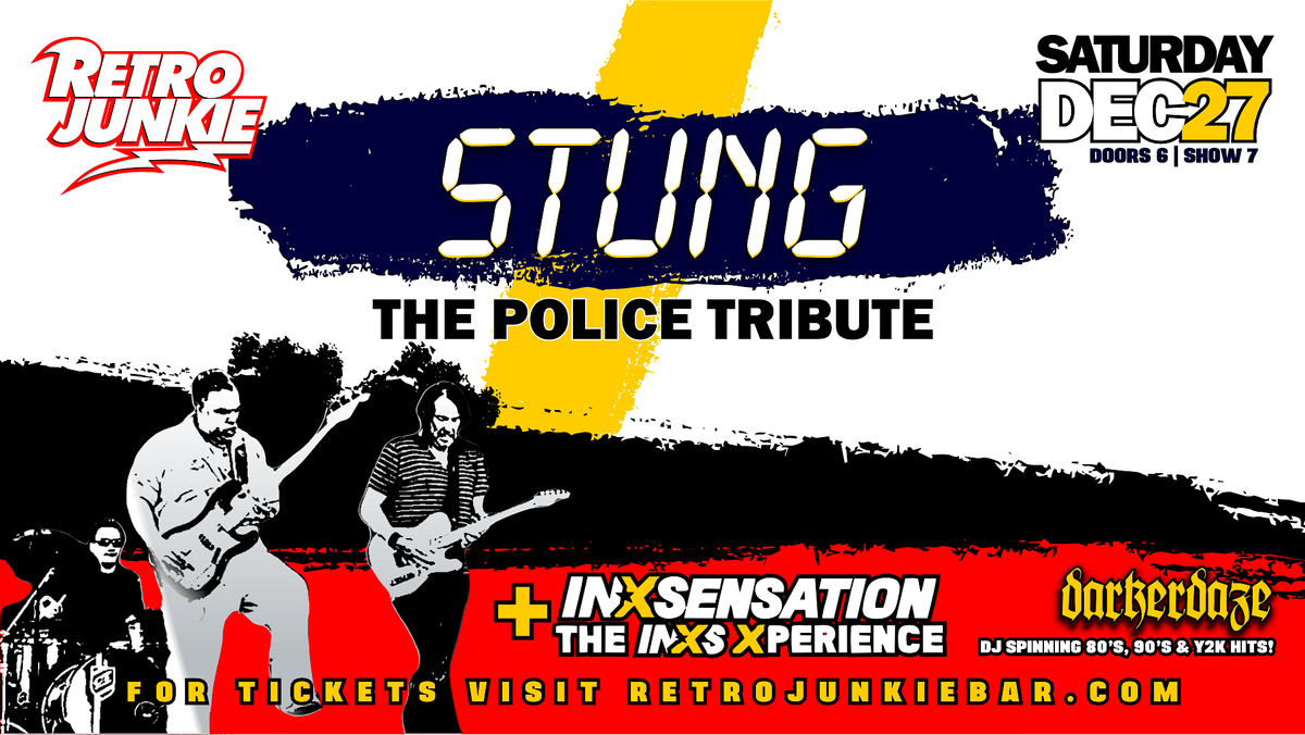 STUNG (The Police\/Sting Tribute) + INXSENSATION (INXS Tribute)... LIVE!