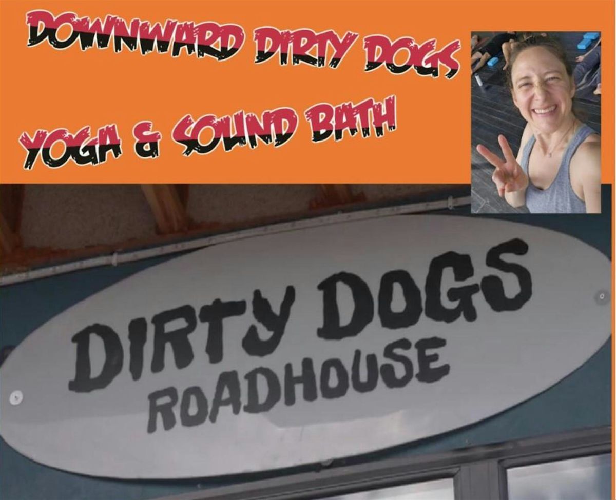 Downward Dirty Dogs Yoga & Sound Bath