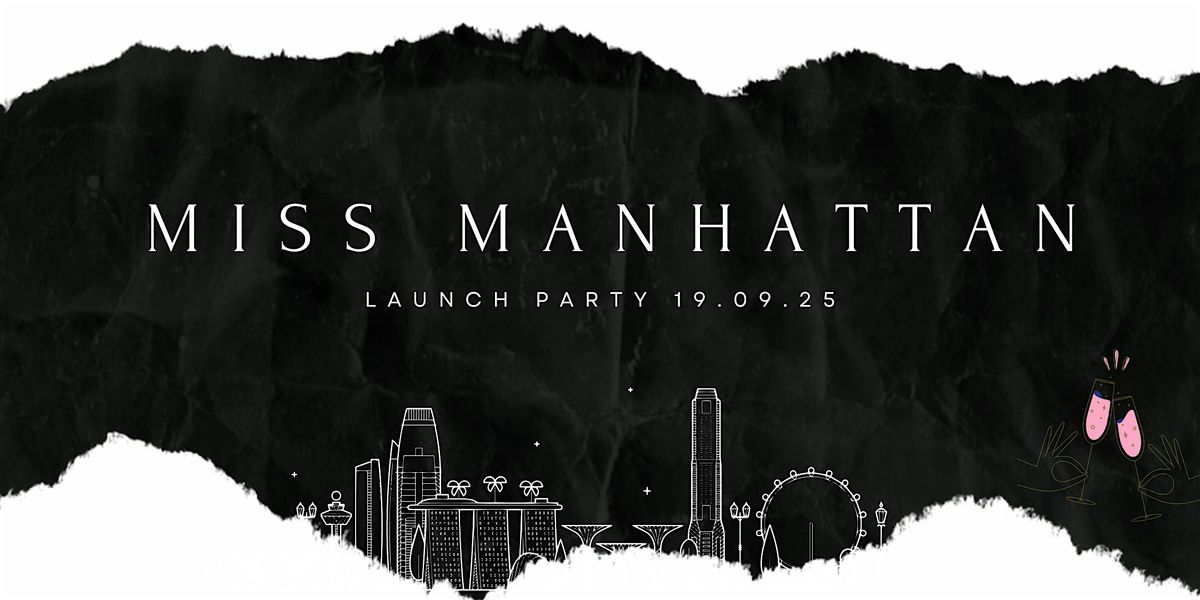 Miss Manhattan Launch Party