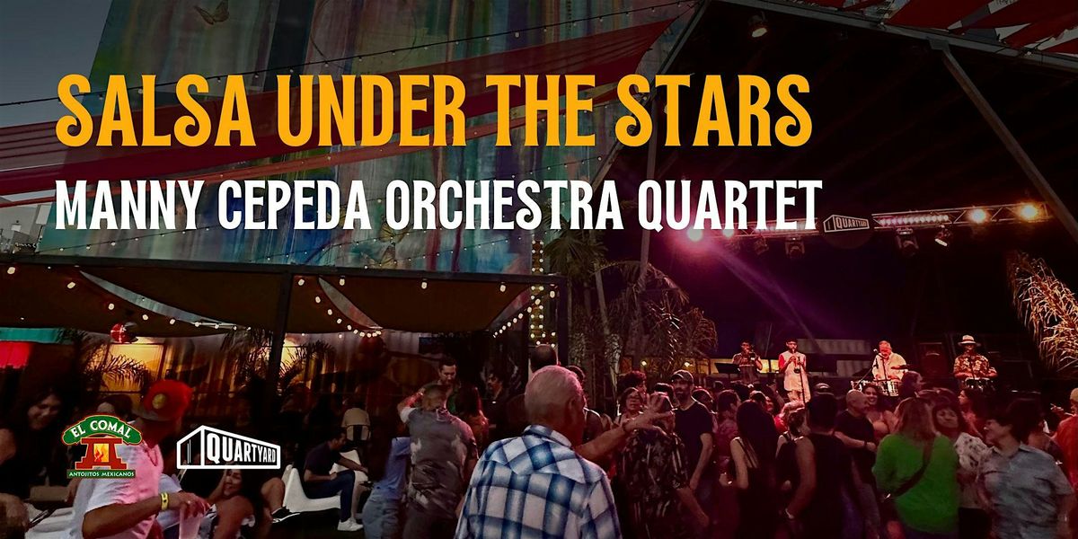 Salsa Under the Stars w\/ Manny Cepeda