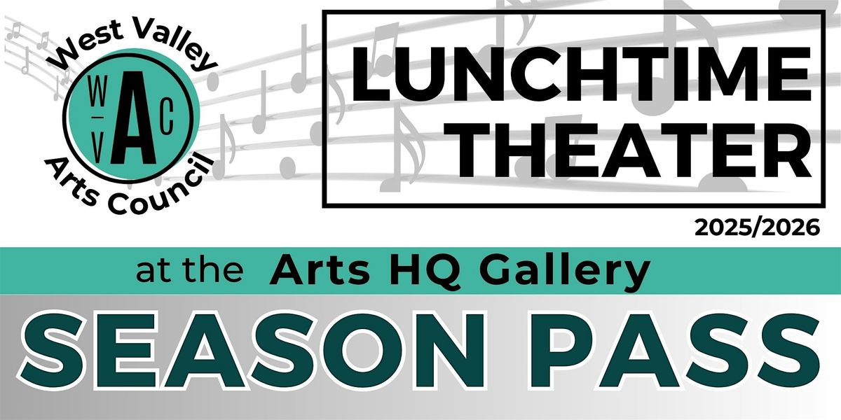 2025-2026  Season Pass: Lunchtime Theater Performances
