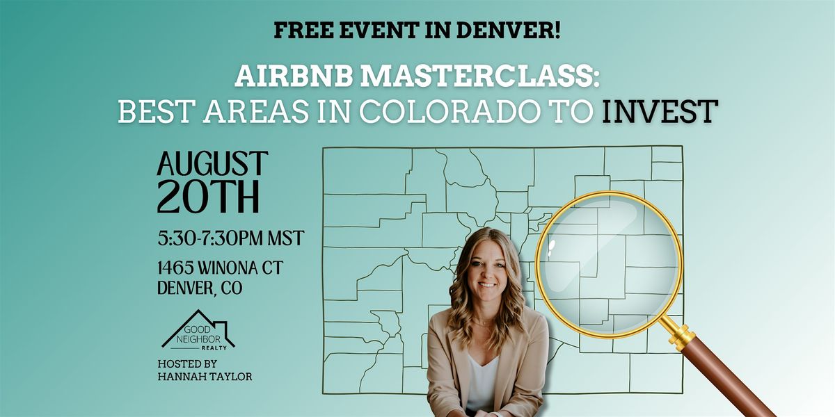 Airbnb Masterclass: Best Areas in Colorado to Invest