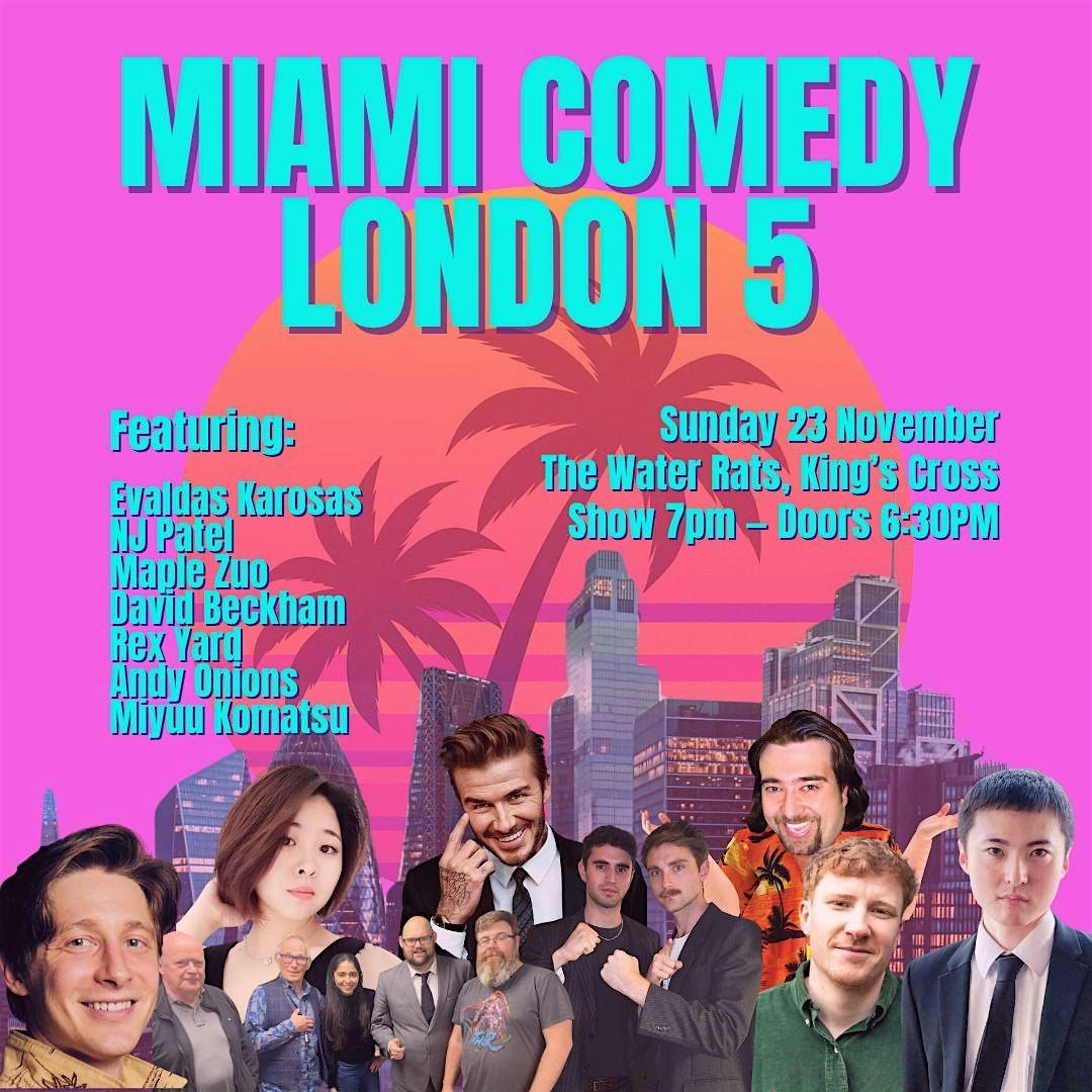 Miami Comedy London 5
