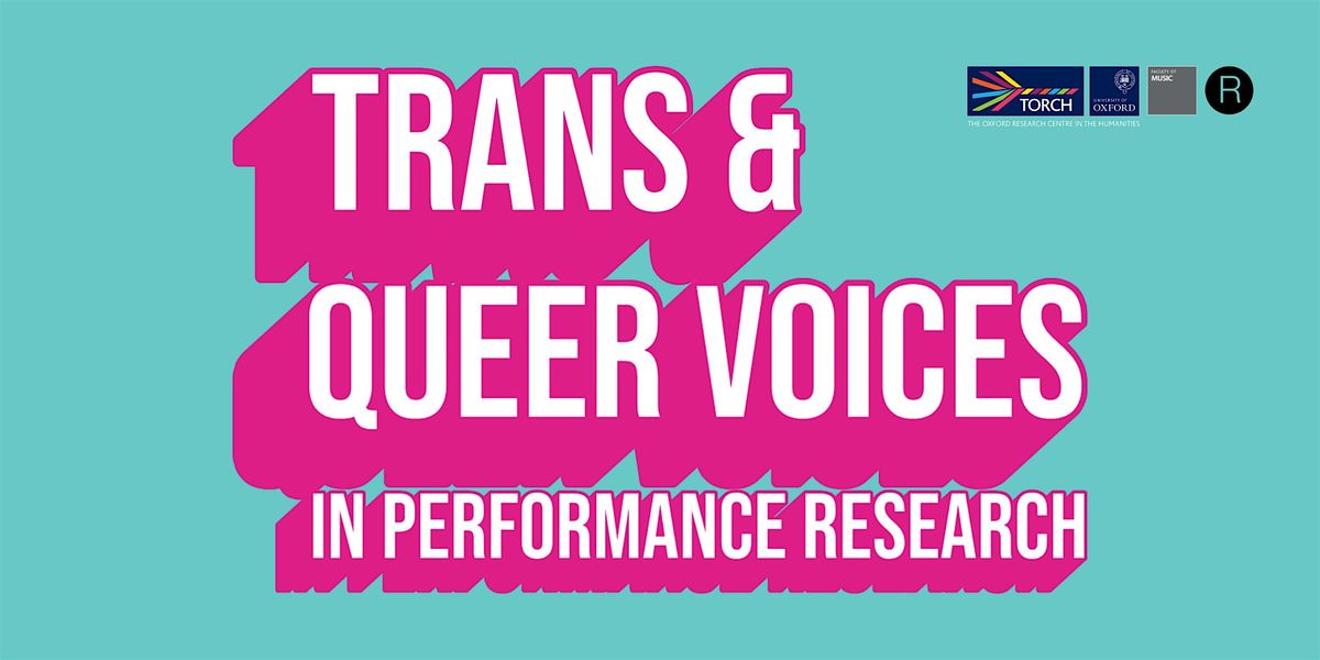 Trans and Queer Voices  in Performance Research: study day #1