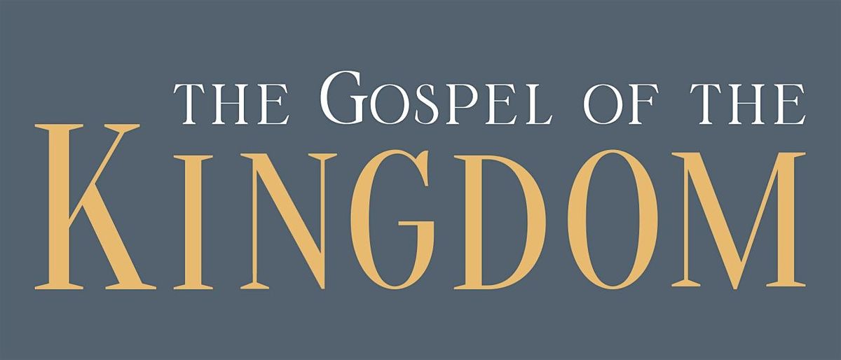 The Gospel of the Kingdom