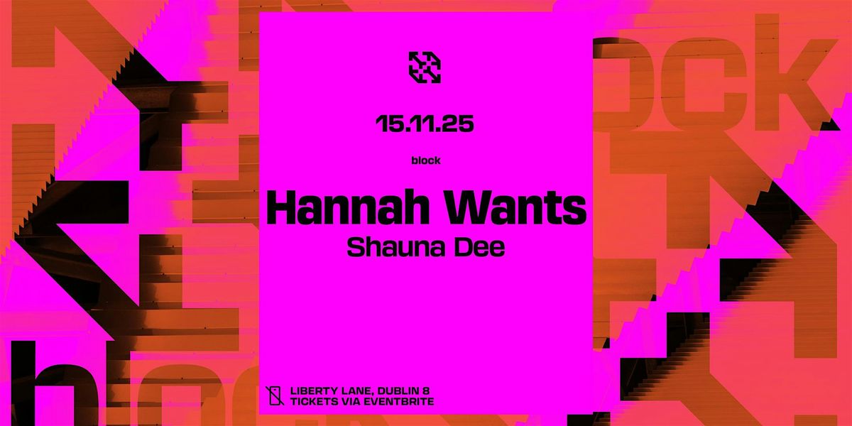 block. Hannah Wants