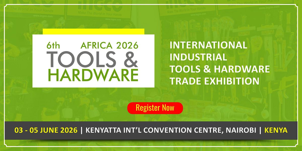 6th TOOLS & HARDWARE KENYA 2026