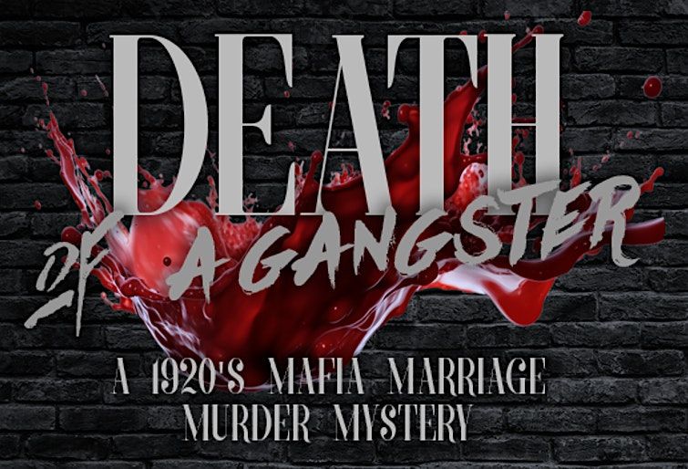 "Death of A Gangster" M**der Mystery Event
