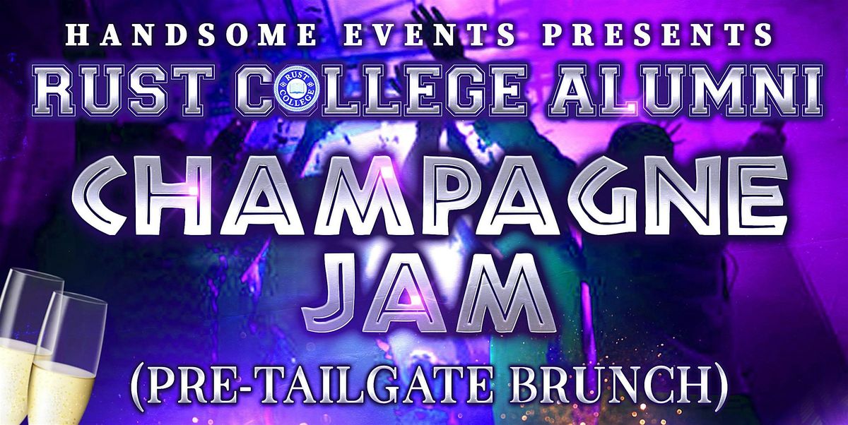 Rust College Alumni Champagne Jam & Pre-Tailgate Brunch