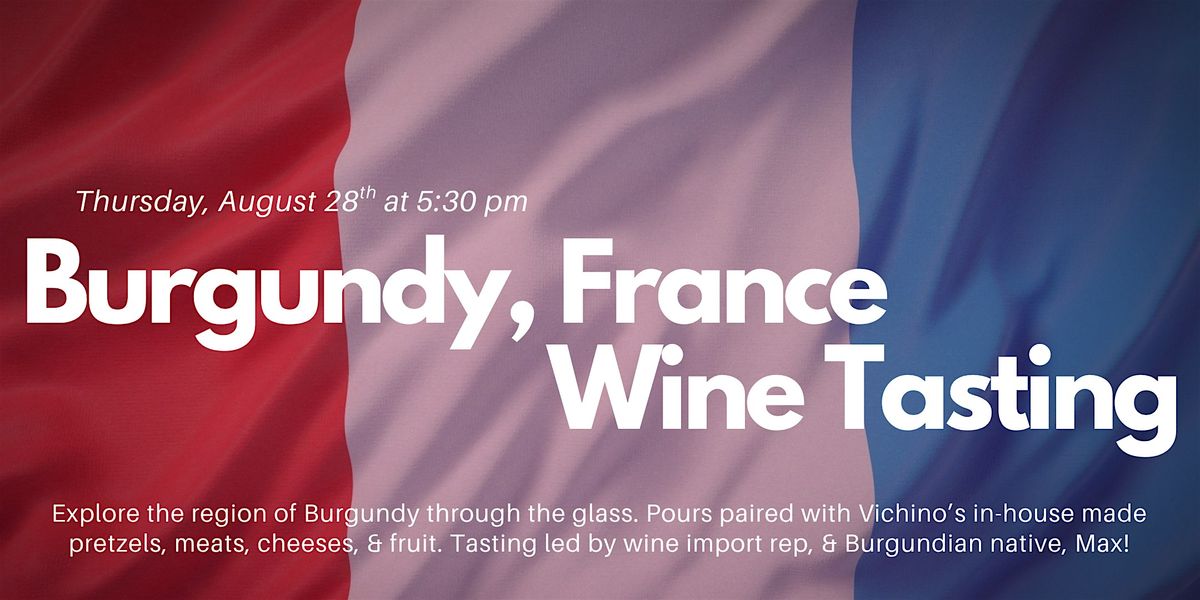 Burgundy, France Wine Tasting