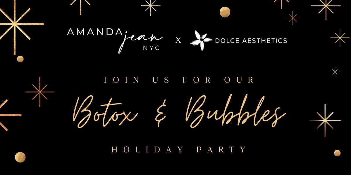 Amanda Jean NYC x Dolce Aesthetics Botox & Bubbles Holiday Shopping Party