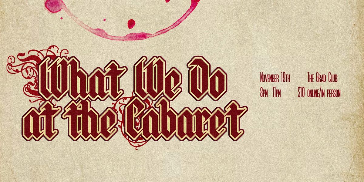 What We Do At The Cabaret (Drag & Burlesque)
