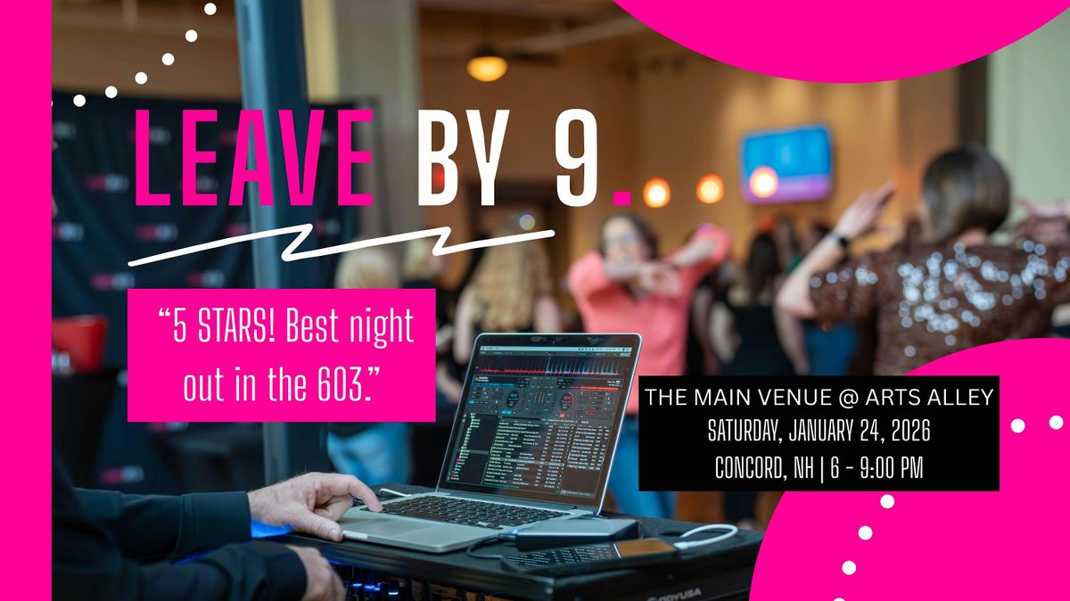Leave By 9 @ The Main Venue at Arts Alley | JANUARY Event