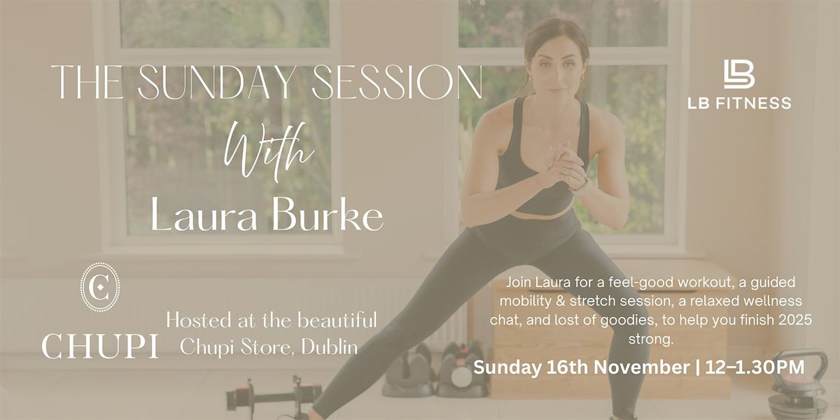 The Sunday Session x Chupi, Dublin