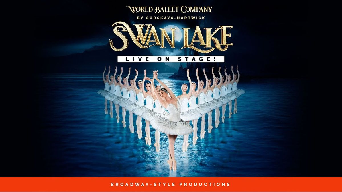 World Ballet Company - Swan Lake at Palace Theatre at Stamford Center for the Arts