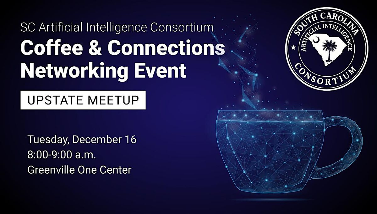 Coffee & Connections: AI Networking Event (Upstate Meetup)