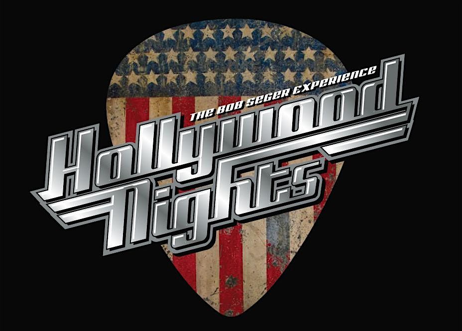 Hollywood Nights - The Bob Seger Experience Tuesday, Feb. 10