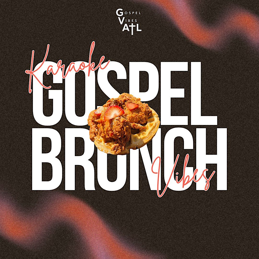 ATL GOSPEL BRUNCH & KARAOKE