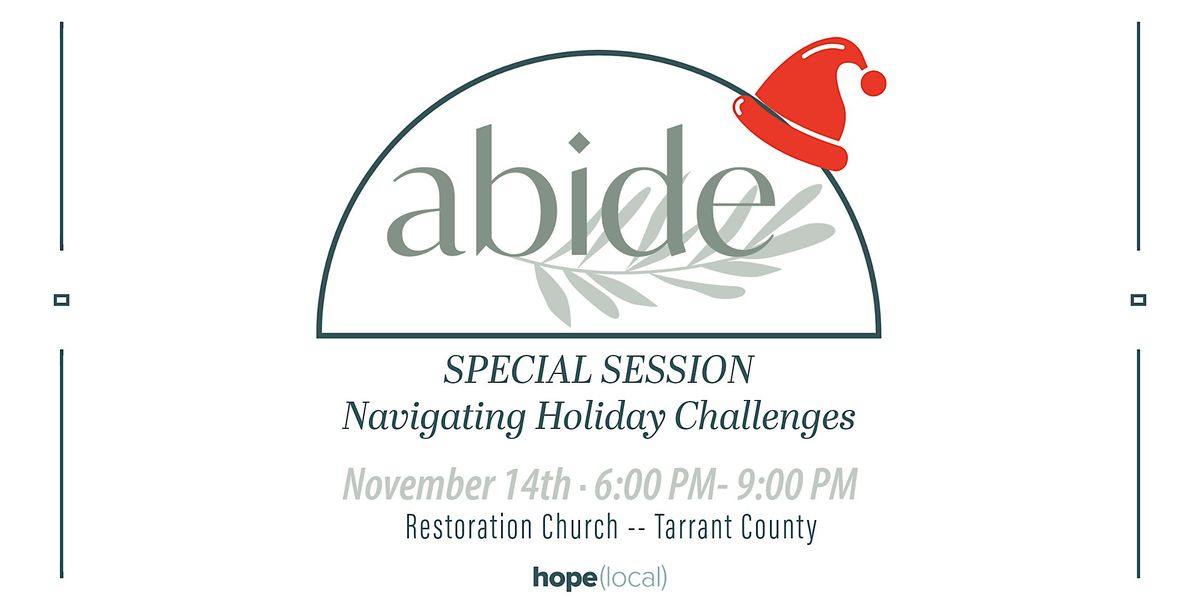 Abide Special Session: Navigating Holiday Challenges